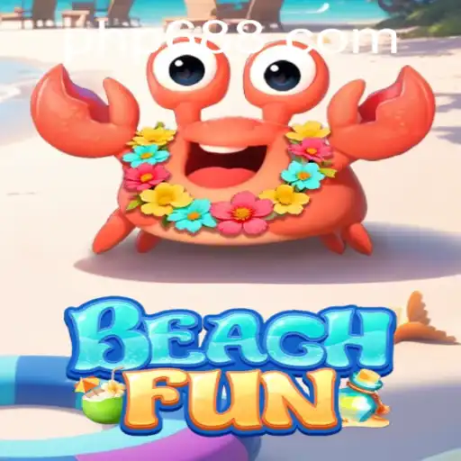 Exploring BeachFun: A Dive into the Thrills and Relaxation of PH688.COM’s Latest Game